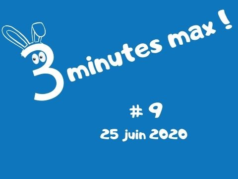 3 minutes max 25/06/20